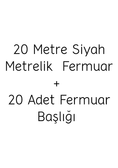 20 Metre Siyah Metrelik Fermuar + 20 Siyah Fermuar Başlığı