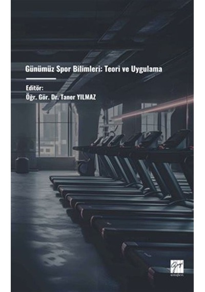 Günümüz Spor Bilimleri: Teori Ve Uygulama / Öğr. Gör. Dr. Tane...