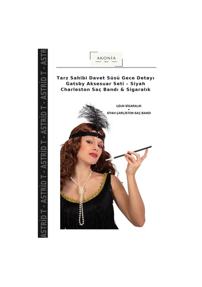 Astrid T Tarz Sahibi Davet Süsü Gece Detayı Gatsby Aksesuar Seti Siyah Charleston Saç Bandı & Sigaralık