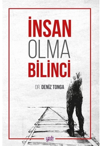 İnsan Olma Bilinci - Deniz Tonga - Yade Kitap