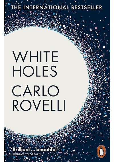 White Holes Inside The Horizon Citlipenguin Books Uk Carlo Rovelli