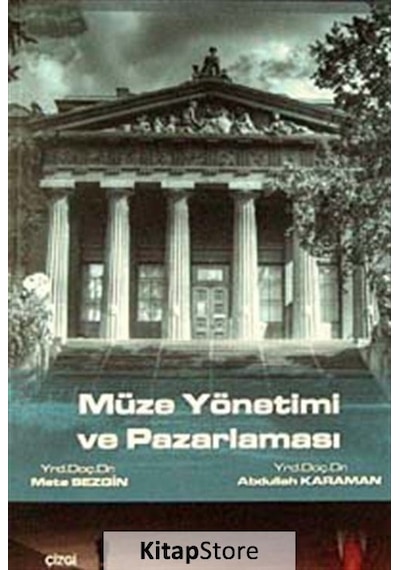 Müze Yönetimi ve Pazarlaması - Abdullah Kahraman -  Mete Sezgin - Çizgi Kitabevi