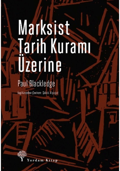 Marksist Tarih Kuramı Üzerine - Paul Blackledge - Yordam Kitap