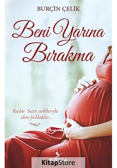 Beni Yarına Bırakma - Burçin Çelik - Postiga