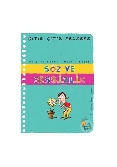 Günışığı Yayınları Çıtır Çıtır Felsefe-Söz Ve Sessizlik