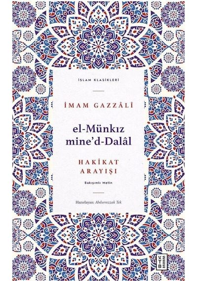 El Münkız mine'd-Dalal - Hakikat Arayışı - İmam Gazzali - Ketebe