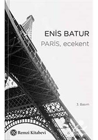 Paris. Ecekent - Enis Batur