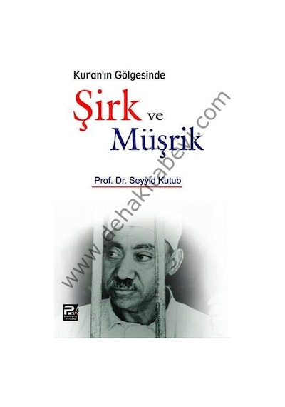 Kuranın Gölgesinde Şirk Ve Müşrik Seyyid Kutub