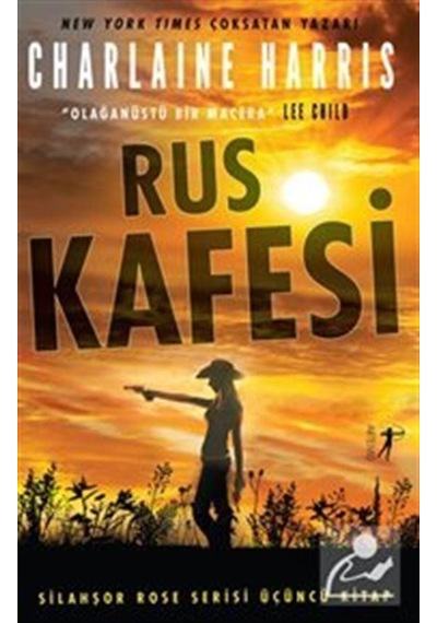 Rus Kafesi - Silahşor Rose Serisi 3 - Charlaine Harris - Artemis Yayınları