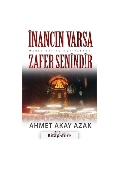 İnancın Varsa Zafer Senindir  - Maneviyat ve Motivasyon  - Ahmet Akay Azak  - Gülhane