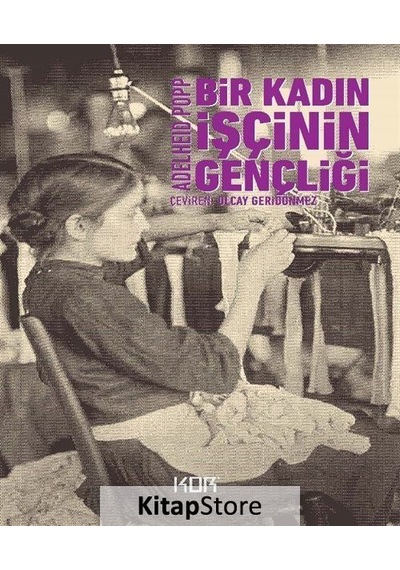 Bir Kadın İşçinin Gençliği - Adelheid Popp - Kor Kitap