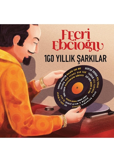 Fecri Ebcioğlu 100 Yıllık Şarkılar - Çeşitli Sanatçılar Plak