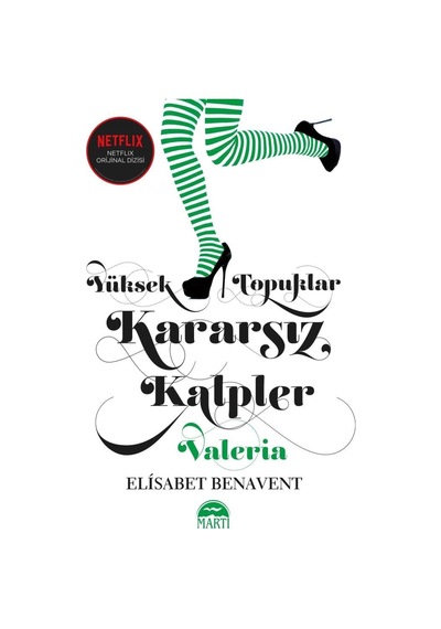 Yüksek Topuklar - Kararsız Kalpler - Elisabet Benavent - Martı Yayınları