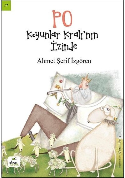 Koyunlar Kralı'nın İzinde - Ahmet Şerif İzgören - Elma Yayınevi