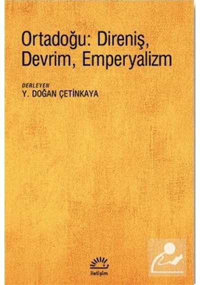 Ortadoğu: Direniş Devrim Emperyalizm- İletişim Yayınları