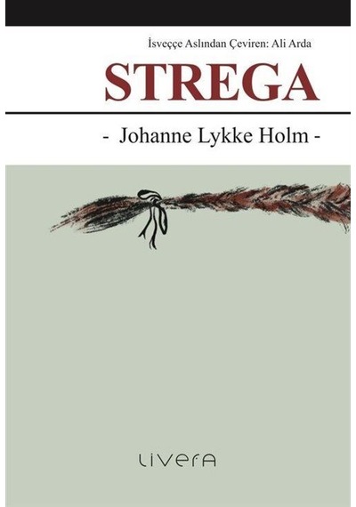 Strega / Johanne Lykke Holm