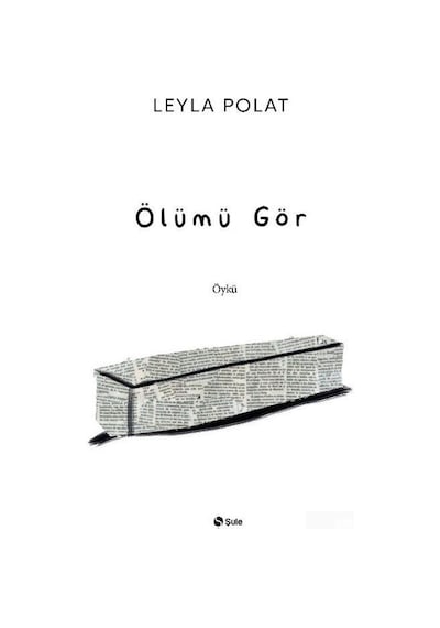 Ölümü Gör - Leyla Polat - Şule Yayınları