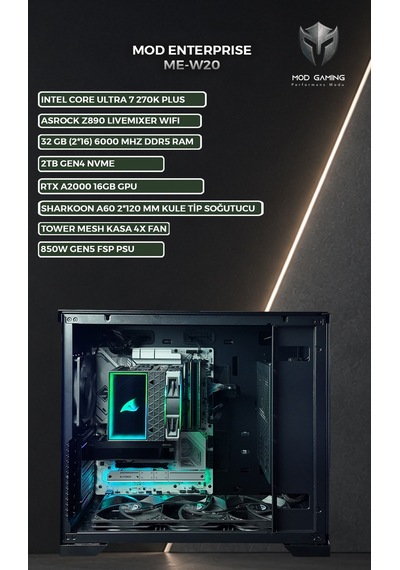 Mod Gaming Enterprise ME-W20 Ultra 7 270K Plus 32 GB 2 TB SSD RTX 2000ADA W11P Masaüstü Bilgisayar