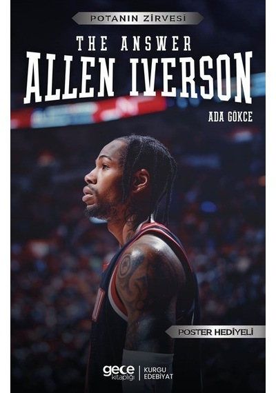 The Answer Allen Iverson - Potanın Zirvesi - Poster Hediyeli - Ada Gökce - Gece Kitaplığı