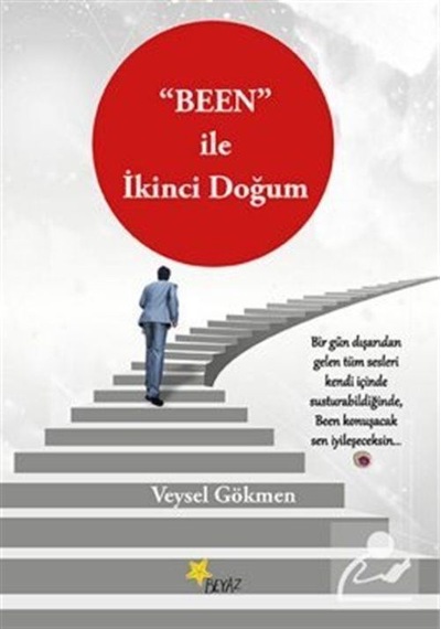 "Been" İle İkinci Doğum / Veysel Gökmen