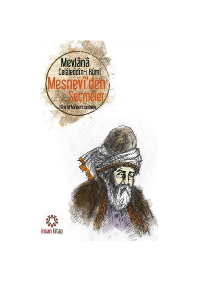 Mesnevi'den Seçmeler - Mevlana Celaleddin-i Rumi - İnsan Kitap
