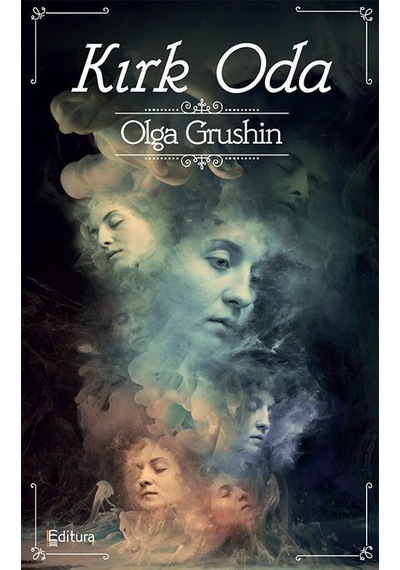 Kırk Oda - Olga Grushin - Editura