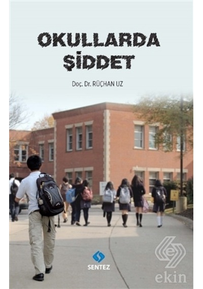 Okullarda Şiddet - Rüçhan Uz - Sentez Yayıncılık