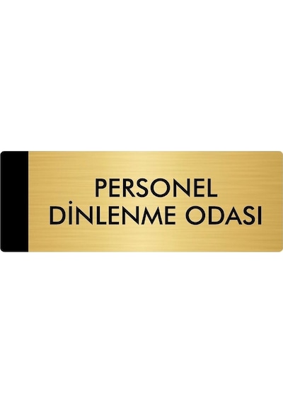 Metal Yönlendirme Levhası, Departman Kapı Isimliği Personel Dinlenme Odası 5x20 Cm Altın Renk