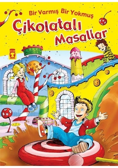 Çikolatalı Masallar - Bir Varmış Bir Yokmuş - Fleksi Kapak - Nehir Aydın Gökduman - Timaş Çocuk