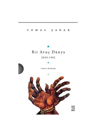 Bir Avuç Dünya - 2020-1988 Toplu Öyküler 1-2 Cilt Takım Kutulu - Cemal Şakar - Ketebe