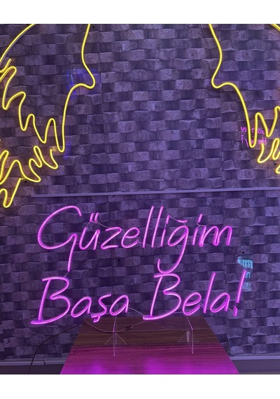 Güzelliğim Başa Bela Yazılı Neon Tabela Pembe