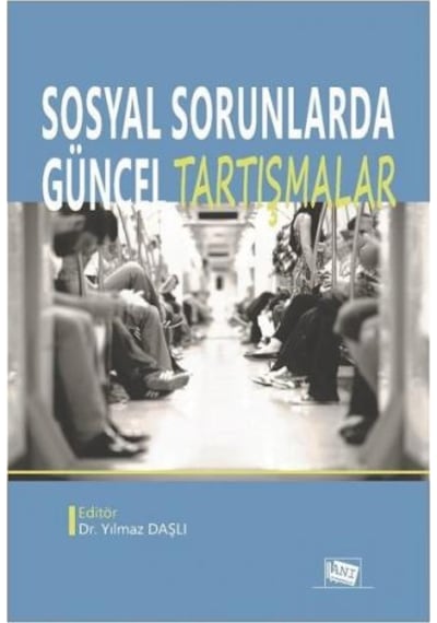 Sosyal Sorunlarda Güncel Tartışmalar- Anı Yayıncılık