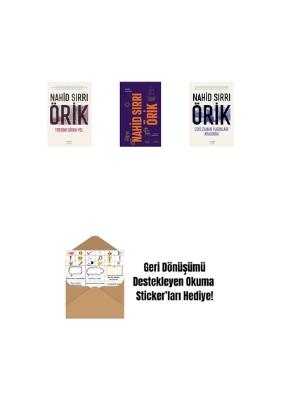 Tersine Giden Yol + Nahid Sırrı Örik - Toplu Öyküler Ciltli + Eski Zaman Kadınları Arasında + Okuma Sticker'ları