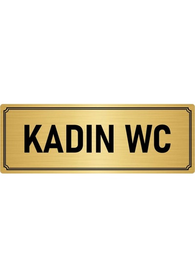 Metal Yönlendirme Levhası, Departman Kapı İsimliği Kadın Wc 7x20 cm Altın Renk