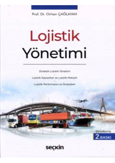 Lojistik Yönetimi Prof. Dr. Orhan Çağlayan