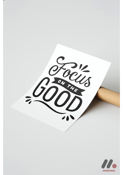 Focus On The Good Tipografi, Çerçevesiz Yüksek Kalite Duvar Afişi - Motivasyon Hediyesi