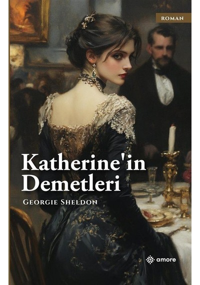 Katherine'in Demetleri / Georgie Sheldon