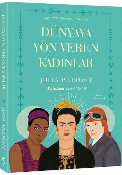 Dünyaya Yön Veren Kadınlar - Julia Pierpont - İndigo Kitap