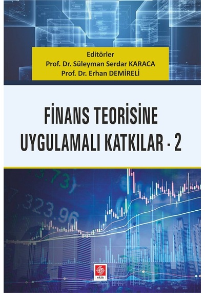 Finans Teorisine Uygulamalı Katkılar 2 - Erhan Demireli - Ekin Basım Yayın