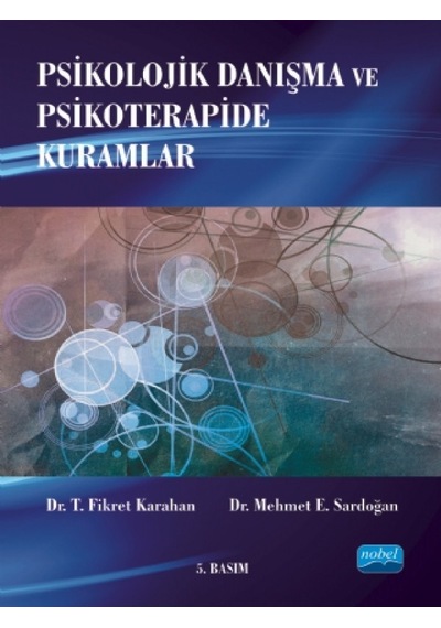 Psikolojik Danışma ve Psikoterapide Kuramlar- Nobel Akademik Yayıncılık