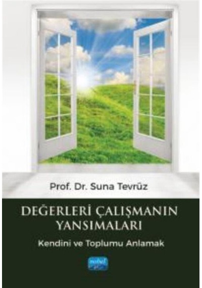 Değerleri Çalışmanın Yansımaları -kendini Ve Toplumu Anlamak /...