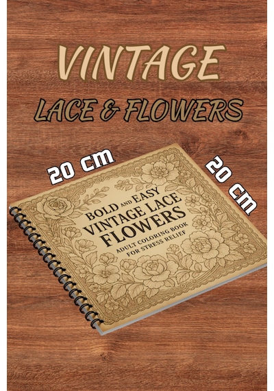 Vintage Dantel Ve Çiçekler Bold And Easy 20x20 Cm Büyük Boyama Kitabı Çocuklar Yetişkinler
