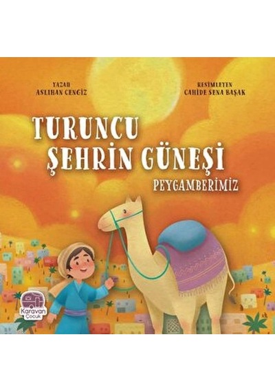 Turuncu Şehrin Güneşi Peygamberimiz