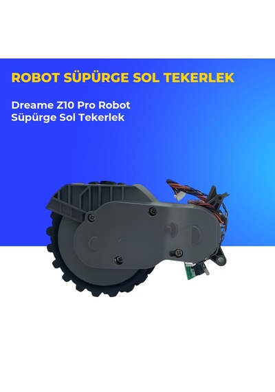 Dreame Z10 Pro Robot Süpürge Sol Tekerlek