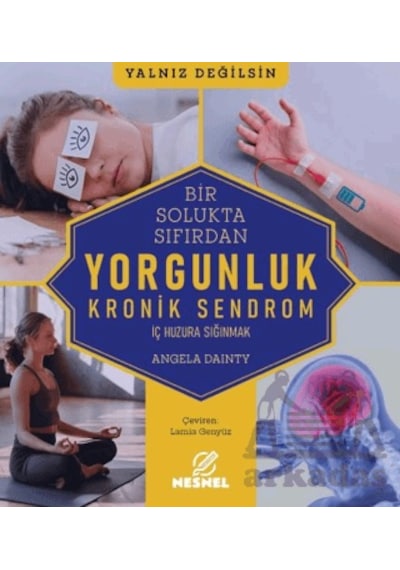 Bir Solukta Sıfırdan: Yorgunluk Nesnel Yayınları Angela Dainty