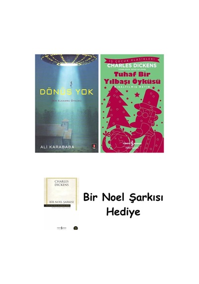 Dönüş Yok + Tuhaf Bir Yılbaşı Öyküsü + Bir Noel Şarkısı