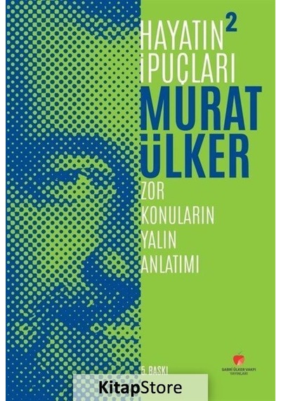 Hayatın Ipuçları 2 / Zor Konuların Yalın Anlatımı / Murat Ülker