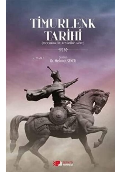 Timurlenk Tarihi: Mecmu'a Fi't - Tevarih'e Göre