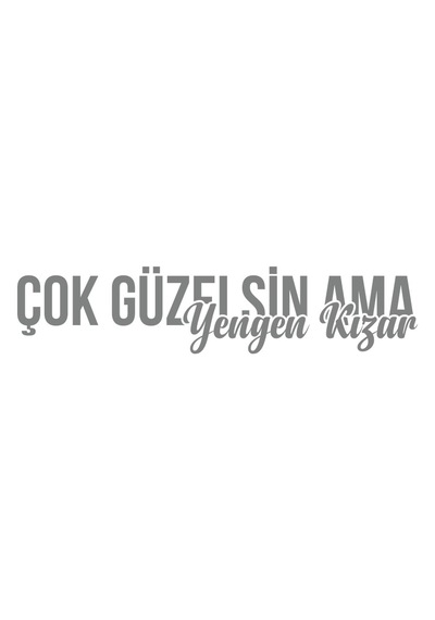 Çok Güzelsin Ama Yengen Kızar Araba Sticker 17x17 Cm Gri