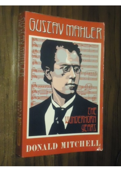 Gustav Mahler The Wunderhorn Years